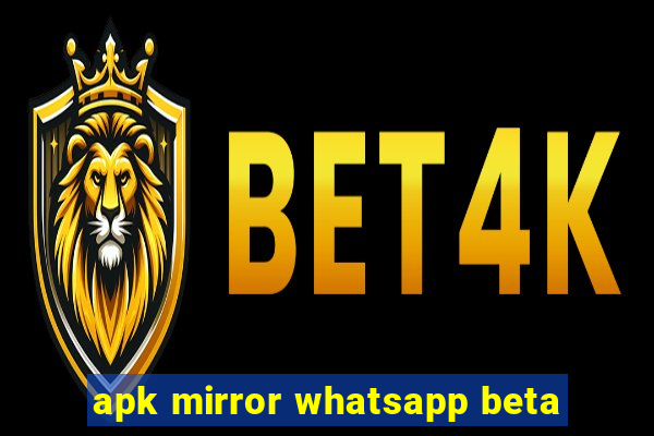 apk mirror whatsapp beta